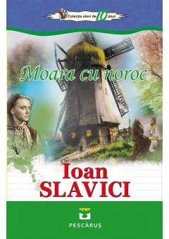 Moara cu noroc, Ioan Sla..