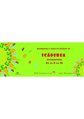 Scaderea distractiva de la 0 la 10