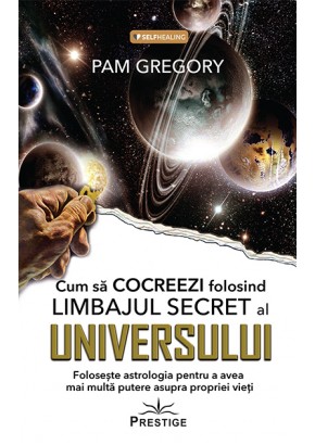 Cum sa cocreezi folosind limbajul secret al universului