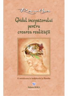 Ghidul incepatorului pentru crearea realitatii, Ramtha