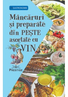 Mancaruri si preparate din Peste asortate cu Vin