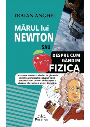 Marul lui Newton sau Despre cum Gandim Fizica