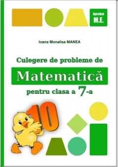 Culegere de probleme de matematica pentru clasa a VII-a Editia 2024