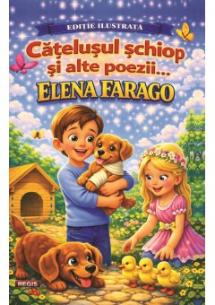 Catelusul schiop si alte poezii - Elena Farago