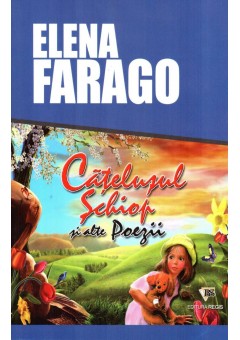 Catelusul schiop si alte poezii - Elena Farago