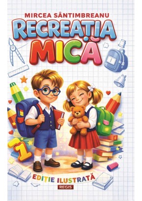 Recreatia mica - Mircea Santinbreanu