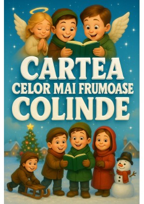 Cartea celor mai frumoase colinde