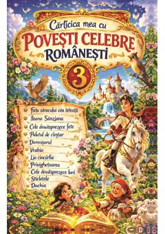 Carticica mea cu povesti celebre romanesti 3 (CP-04)