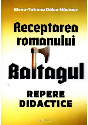 Receptarea romanului Baltagul - repere didactice
