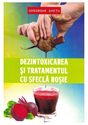 Dezintoxicarea si tratamentul cu sfecla rosie