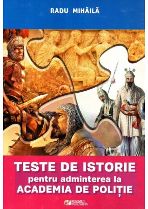 Teste de istorie pentru admiterea la Academia de Politie