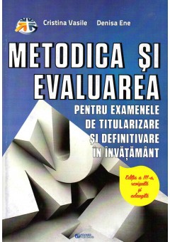 Metodica si evaluarea pentru examenele de titularizare si definitivare in invatamant﻿