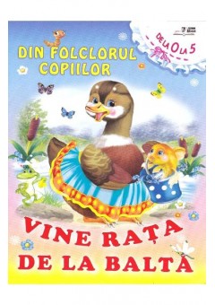 Din folclorul copiilor: Vine rata de la balta