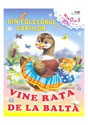 Din folclorul copiilor: Vine rata de la balta