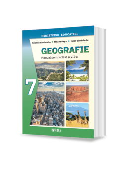 Geografie manual pentru clasa a VII-a Editia 2024