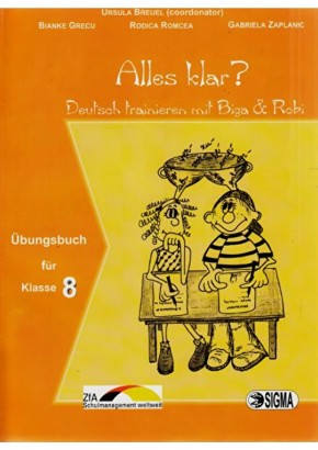 Alles klar? Mission Deutsch. Caiet clasa a VIII-a