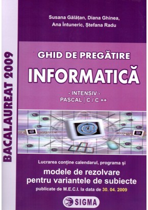 Ghid de pregatire. Informatica. - Intensiv - (PASCAL | C/C ++)