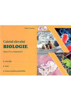 Caietul elevului,  Biologie, clasa a VI-a, Semestrul I