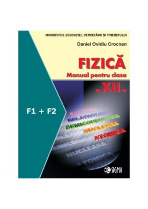 Fizica. Manual. F1 + F2 (cls. a XII-a)