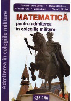 Matematica pentru admiterea in colegiile militare