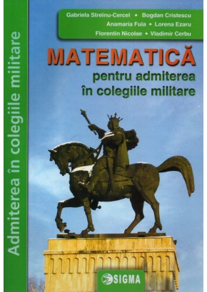 Matematica pentru admiterea in colegiile militare - 2023