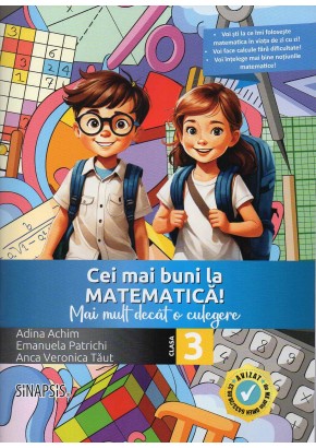 Cei mai buni la matematica! Mai mult decat o culegere clasa a III-a