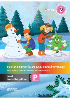 Exploratori in clasa pregatitoare caiet integrat 2