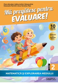 Ma pregatesc pentru evaluare clasa a II-a Matematica si explorarea mediului Editia 2026