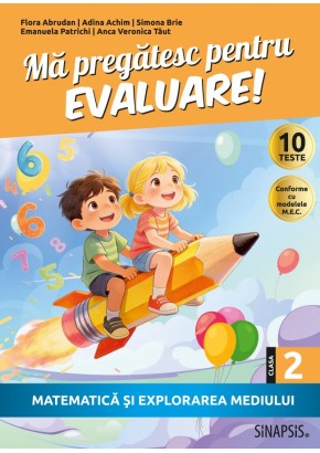 Ma pregatesc pentru evaluare clasa a II-a Matematica si explorarea mediului Editia 2026