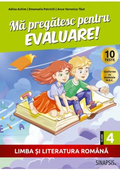 Ma pregatesc pentru evaluare clasa a IV-a Limba si literatura romana