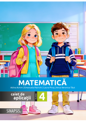 Matematica caiet de aplicatii clasa a IV-a Editia 2026