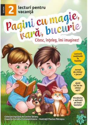 Pagini cu magie, vara, bucurie - lecturi pentru vacanta clasa a II-a