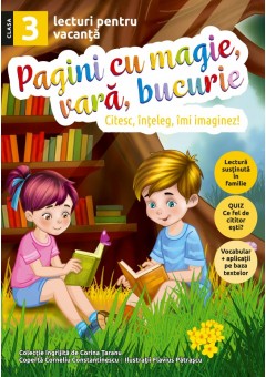 Pagini cu magie, vara, bucurie - lecturi pentru vacanta clasa a III-a