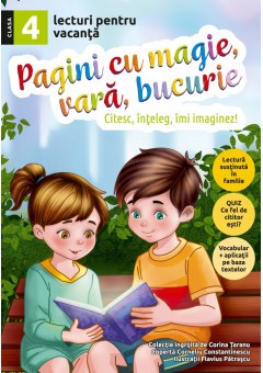 Pagini cu magie, vara, bucurie - lecturi pentru vacanta clasa a IV-a