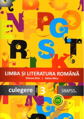 Limba romana - culegere clasa a III-a - In conformitate cu noua programa scolara