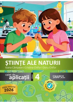 Stiinte ale naturii caiet de aplicatii clasa a IV-a Editie 2026