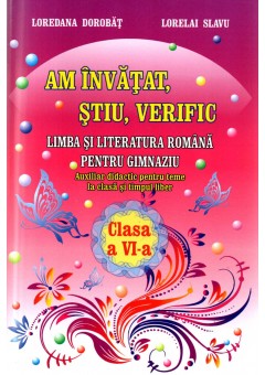 Am invatat, stiu, verific limba si literatura romana pentru clasa a VI-a