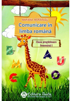 Comunicare in limba romana pentru Clasa pregatitoare semestrul I