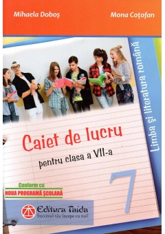 Limba si literatura romana caiet de lucru pentru clasa a VII-a