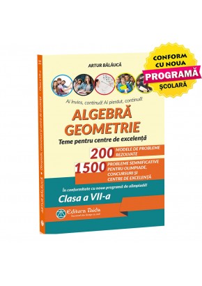 Algebra, geometrie olimpiade, concursuri si centre de excelenta clasa a VII-a