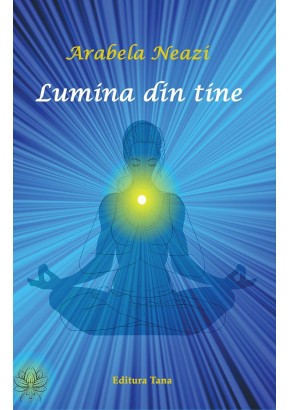 Lumina din tine