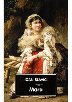 Mara, autor Ioan Slavici..