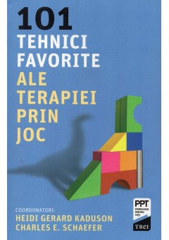 101 tehnici favorite ale terapiei prin joc