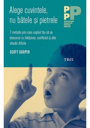 Alege cuvintele, nu batele si pietrele. 7 metode prin care copilul tau sa se descurce cu hartuirea, conflictul si alte situatii dificile