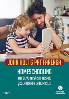 Homeschooling. Tot ce voiai sa stii despre scolarizarea la domiciliu