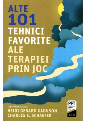 Alte 101 tehnici favorite ale terapiei prin joc