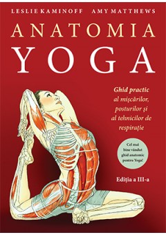 Anatomia YOGA Ghid pract..