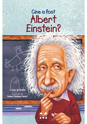 Cine a fost Albert Einstein?