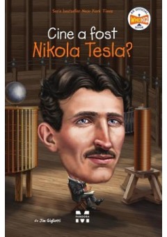 Cine a fost Nikola Tesla?