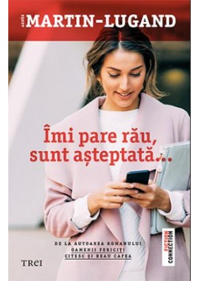 Imi pare rau, sunt asteptata